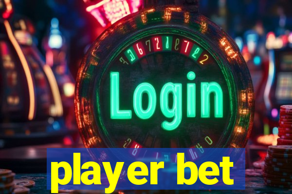 player bet